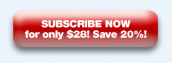 Subscribe Now for only $28! Save 20%!